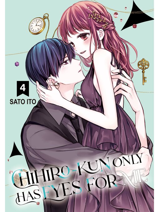 Title details for Chihiro-kun Only Has Eyes for Me, Volume 4 by Sato Ito - Available
